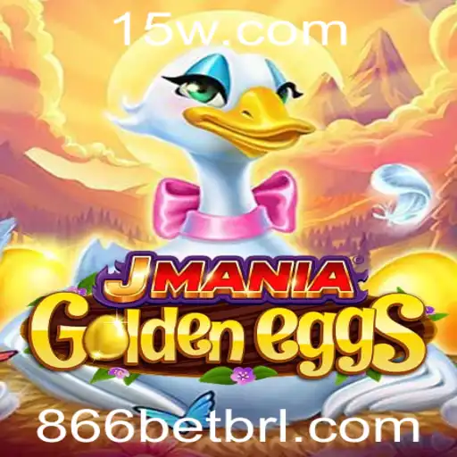 Explore o Universo do Jogo JManiaGoldenEggs e Descubra o Impacto do 866bet